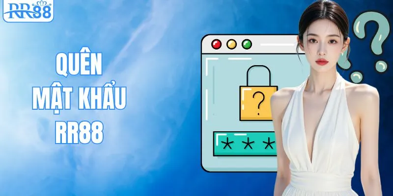 Quên Mật Khẩu RR88 | Cách Khắc Phục Tình Huống Nhanh 2026
